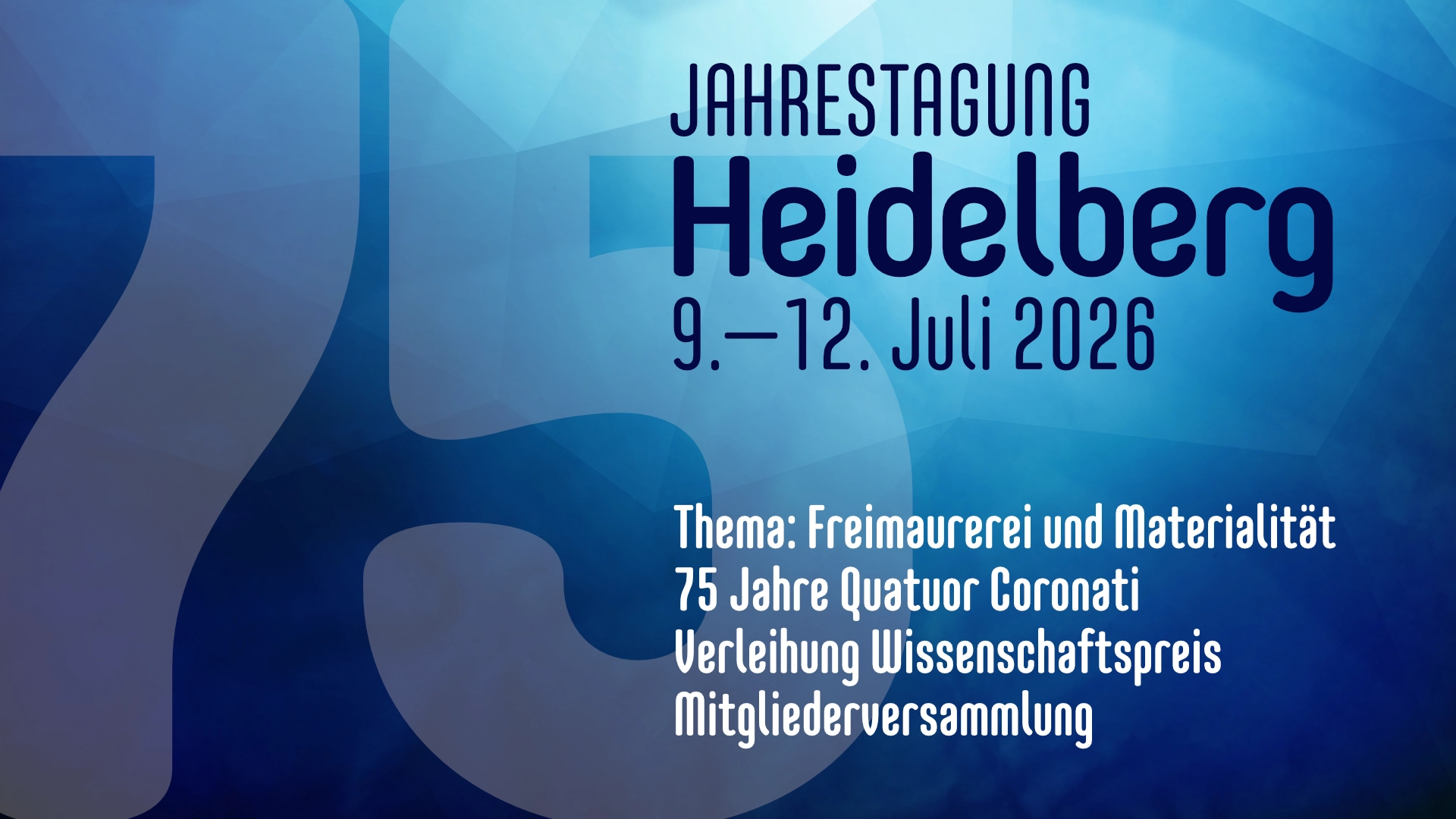 74. Jahrestagung der Forschungsloge Quatuor Coronati vom 9.-12. Juli 2026 in Heidelberg